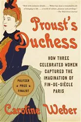 Book cover of Proust's Duchess by Caroline Weber