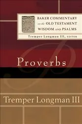 Book cover of Proverbs (Baker Commentary on the Old Testament) by Longman, Tremper,III
