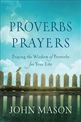 Book cover of Proverbs Prayers by John Mason
