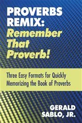 Book cover of Proverbs Remix: Remember That Proverb! by Gerald Sablo Jr.