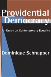 Book cover of Providential Democracy by Dominique Schnapper