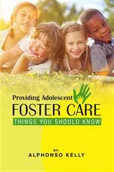 Book cover of Providing Adolescent Foster Care by Alphonso Kelly
