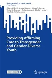 Book cover of Providing Affirming Care to Transgender and Gender-Diverse Youth by Adam W. Dell