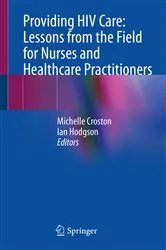 Book cover of Providing HIV Care: Lessons from the Field for Nurses and Healthcare Practitioners by Michelle Croston