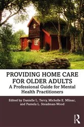 Book cover of Providing Home Care for Older Adults by Danielle L. Terry