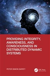 Book cover of Providing Integrity, Awareness, and Consciousness in Distributed Dynamic Systems by Peter Simon Sapaty