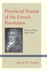 Book cover of Provincial Patriot of the French Revolution by Bette W. Oliver