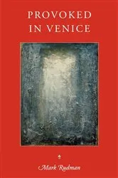 Book cover of Provoked in Venice by Mark Rudman