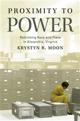Book cover of Proximity to Power by Krystyn R. Moon