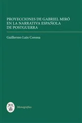 Book cover of Proyecciones de Gabriel Miró en la narrativa española de postguerra by Guillermo Laín Corona