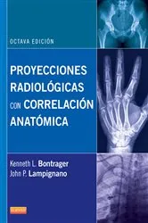 Book cover of Proyecciones radiológicas con correlación anatómica (8th ed.) by Kenneth L. Bontrager