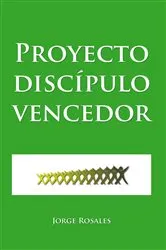 Book cover of Proyecto Discípulo Vencedor by Jorge Rosales