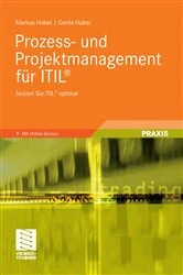 Book cover of Prozess- und Projektmanagement für ITIL® by Markus Huber