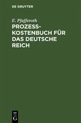 Book cover of Prozesskostenbuch für das Deutsche Reich by E. Pfafferoth