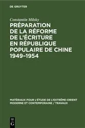 Book cover of Préparation de la réforme de l’écriture en République Populaire de Chine 1949–1954 by Constantin Milsky