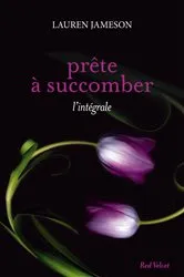 Book cover of Prête à succomber - l'intégrale by Unknown