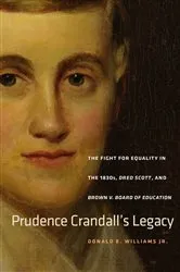 Book cover of Prudence Crandall's Legacy by Donald E. Williams