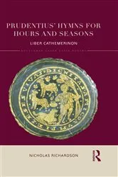 Book cover of Prudentius' Hymns for Hours and Seasons by Nicholas Richardson