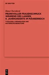 Book cover of Prunkvoller Frauenschmuck während des langen 9. Jahrhunderts im Mährerreich by Hana Chorvátová