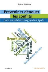 Book cover of Prévenir et dénouer les conflits dans les relations soignants-soignés (2nd ed.) by Claude Curchod