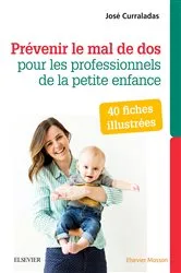 Book cover of Prévenir le mal de dos pour les professionnels de la petite enfance (2nd ed.) by José Curraladas