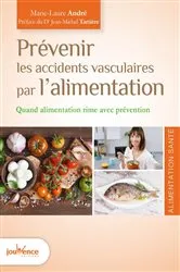 Book cover of Prévenir les accidents vasculaires par l'alimentation by Marie Laure André