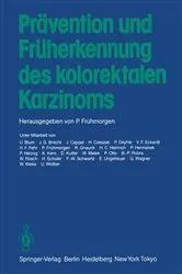 Book cover of PrÃ¤vention und FrÃ¼herkennung des kolorektalen Karzinoms by Peter FrÃ¼hmorgen