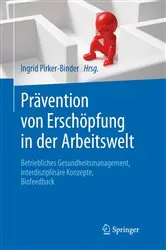 Book cover of Prävention von Erschöpfung in der Arbeitswelt by Ingrid Pirker-Binder
