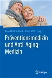 Book cover of Präventionsmedizin und Anti-Aging-Medizin by Bernd Kleine-Gunk