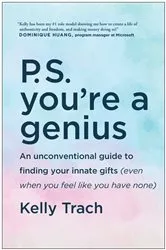 Book cover of P.S. You're a Genius by Kelly Trach