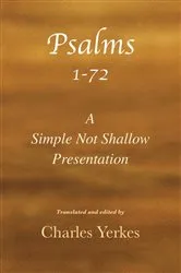 Book cover of Psalm 1-72, A Simple Not Shallow Presentation by Charles Yerkes