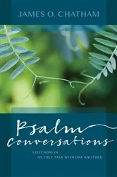 Book cover of Psalm Conversations by James O. Chatham