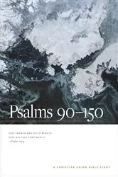 Book cover of Psalms 90--150: A Christian Union Bible Study by New Living Translation