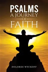 Book cover of Psalms: A Journey of Faith by Dolores Wyckoff