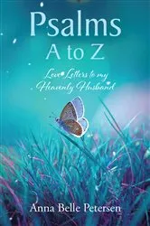 Book cover of Psalms A to Z by Anna Belle Petersen
