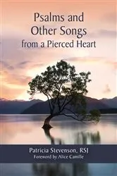 Book cover of Psalms and Other Songs from a Pierced Heart by Patricia Stevenson