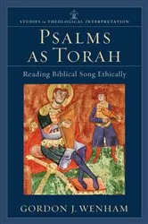 Book cover of Psalms as Torah (Studies in Theological Interpretation) by Gordon J. Wenham