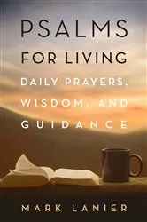 Book cover of Psalms for Living (2nd ed.) by Mark Lanier