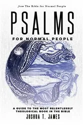 Book cover of Psalms for Normal People by James, Joshua, T.