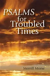 Book cover of Psalms for Troubled Times by Merrill Morse
