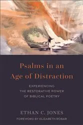 Book cover of Psalms in an Age of Distraction by Ethan C. Jones