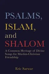 Book cover of Psalms, Islam, and Shalom by Eric Sarwar