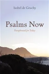Book cover of Psalms Now by Isobel De Gruchy