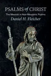 Book cover of Psalms of Christ by Daniel H. Fletcher