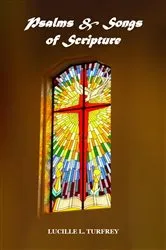 Book cover of Psalms & Songs of Scripture by Lucille L. Turfrey