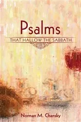 Book cover of Psalms That Hallow the Sabbath by Norman M. Chansky