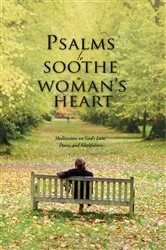 Book cover of Psalms to Soothe a Woman's Heart by Baker Publishing Group