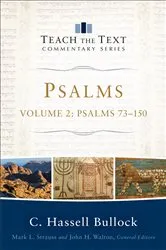 Book cover of Psalms : Volume 2 (Teach the Text Commentary Series) by C. Hassell Bullock