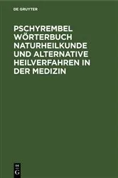 Book cover of Pschyrembel Wörterbuch Naturheilkunde und alternative Heilverfahren in der Medizin by Helmut Hildebrandt