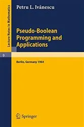 Book cover of Pseudo-Boolean Programming and Applications by P. L. Ivanescu